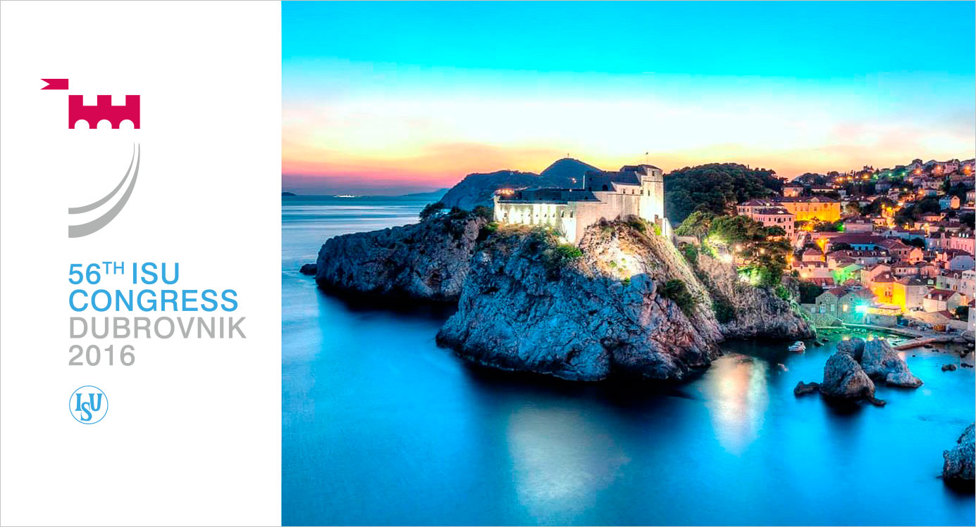 56th ISU Ordinary Congress Dubrovnik - Croatia, June 6-10, 2016